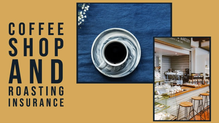 Coffee Shop and Roasting Insurance