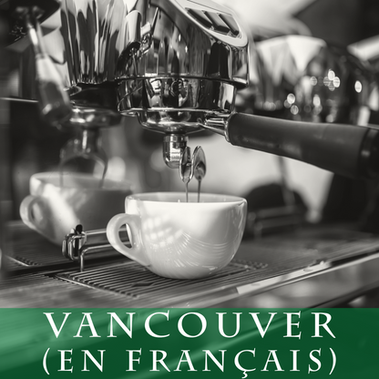 Barista à la maison - Vancouver (en français)