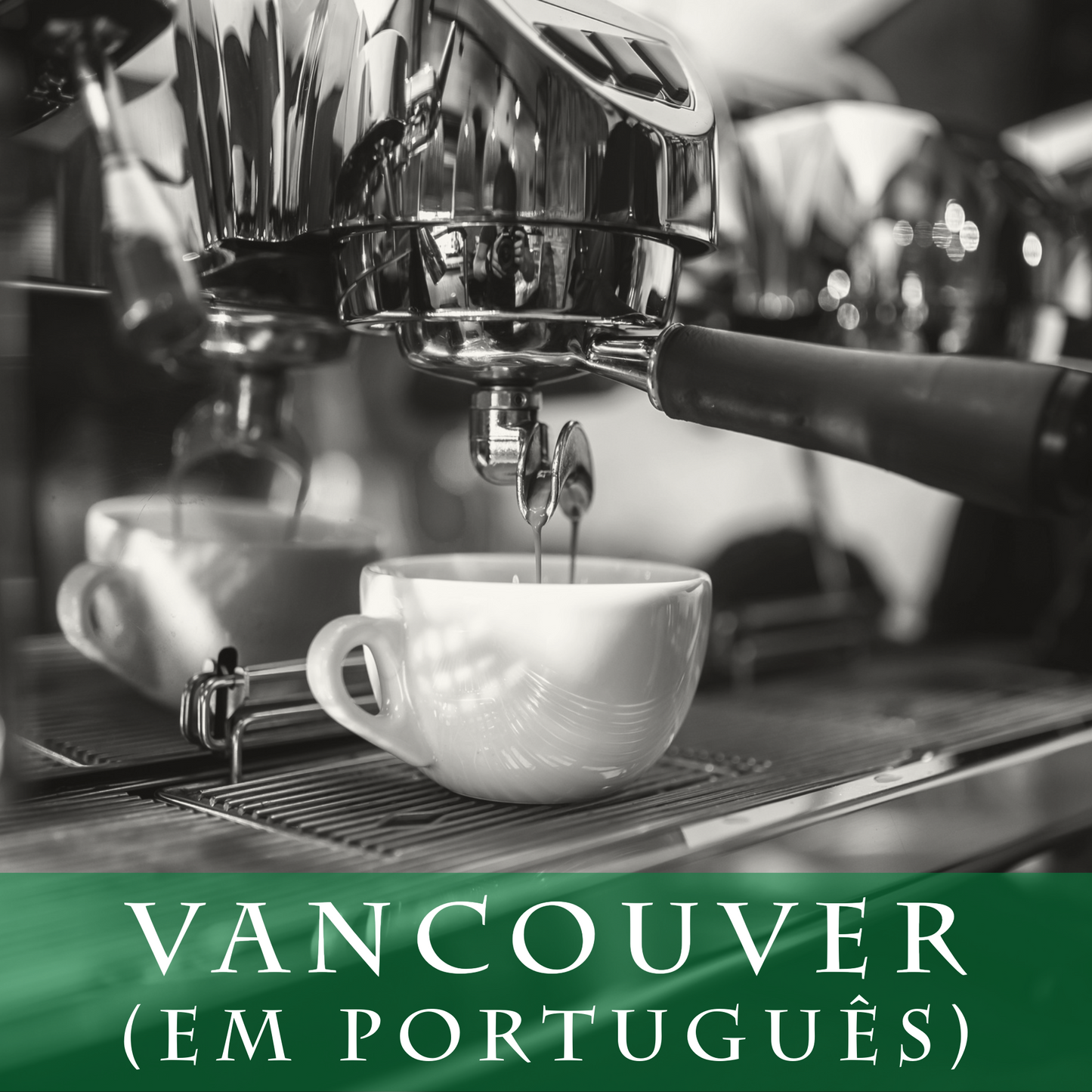 Barista em casa - Vancouver (em português)