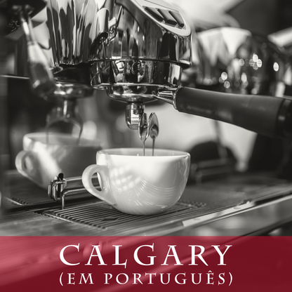 Barista em casa - Calgary (em português)